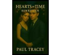 HEARTS IN TIME: REWRITTEN (Nuwarra Reimagined)