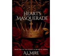 Heart's Masquerade: Book One of the Echoes of Betrayal Series: 1