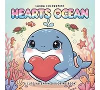 Hearts Ocean - A Cute Valentine Coloring Book: A Cozy Valentine Coloring Book Filled with Cute Ocean Animals and Sweet Heart Moments