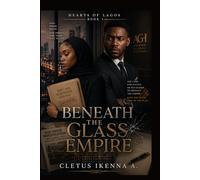 Hearts of Lagos: Beneath the Glass Empire: Book One of the Hearts of Lagos Series