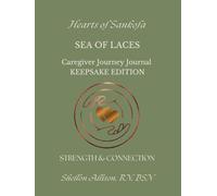 Hearts of Sankofa: Sea of Laces: Caregiver Journey Journal