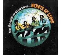 Hearts Of Stone - Stop The World - We Wanna Get On...