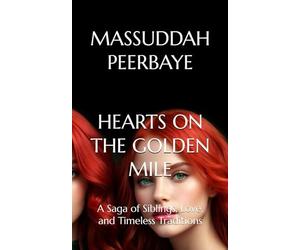 HEARTS ON THE GOLDEN MILE: A Saga of Siblings, Love, and Timeless Traditions