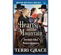 Hearts on the Mountain: Two Faith-Filled Western Romances
