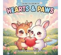 Hearts & Paws - A Valentine Quote Coloring Book: A Valentine’s Day Coloring Book for Adults Featuring Inspirational Love Quotes and Adorable Animals (Coloring book for Valentine)