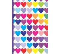 Hearts & Rainbows: A Colorful Journal for Inspiration: Celebrate creativity and positivity with 200 lined pages for your thoughts and dreams.