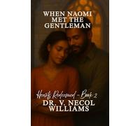 Hearts Redeemed:: Book 2 When Naomi Met the Gentleman (Hearts Redeemed Series)