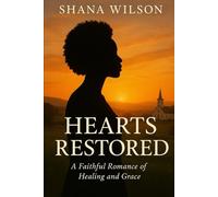 Hearts Restored: A Novel (Love Redeemed Series)