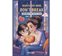 Hearts That Bend, Don't Break (Our Nighttime Truth Talks)