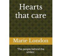 Hearts that care: 'The people behind the smiles'.