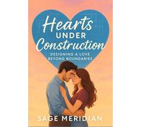 Hearts Under Construction: Designing a Love Beyond Boundaries