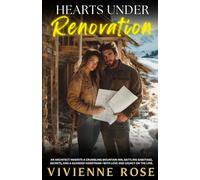 Hearts Under Renovation: A Small-Town, Enemies-to-Lovers, Slow-Burn Romance