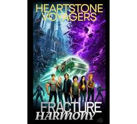 Heartstone Voyagers Book 2 - Fractured Harmony: When Science Meets Magic, Found-Family, Living Starship, AI Empire