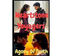 Heartstone Voyagers Book 4 - Agony Of Truth: When Science Meets Magic, Found-Family, Emotion, Living Starship, AI Empire, Fantasy, Space Opera, Saga