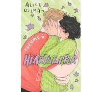 Heartstopper Volume 6: INSTANT GLOBAL BESTSELLER: the final chapter of the phenomenal graphic novel series, also on Netflix!