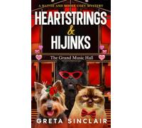 Heartstrings and Hijinks: A Delightful Valentine's Day Cozy Mystery Caper (A Hattie and Moose Cozy Mystery)