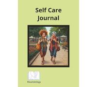 Heartstrings™ Memory Companion Self Care Journal for Caregivers: Created with Dementia care in mind