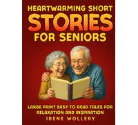 Heartwarming Short Stories for Seniors: Large Print Easy to Read Tales for Relaxation and Inspiration