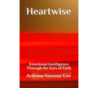 Heartwise: Emotional Intelligence Through the Eyes of Faith