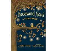 Heartwood Hotel, Book 1: A True Home (Heartwood Hotel, 1)