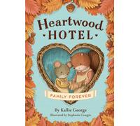Heartwood Hotel: Family Forever: 5
