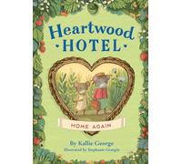 Heartwood Hotel: Home Again: 4
