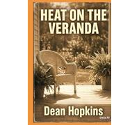 Heat Beneath the Veranda