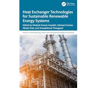 Heat Exchanger Technologies for Sustainable Renewable Energy Systems (Advances in Manufacturing, Design and Computational Intelligence Techniques)