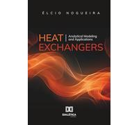 Heat Exchangers: Analytical Modeling and Applications