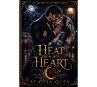 Heat From Her Heart: A Dark Fantasy Romance of War, Love, and Monsters (The Records of Lingering Warmth)