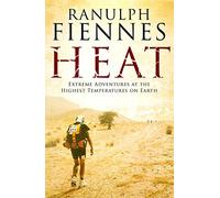 Heat [Idioma Inglés]: Extreme Adventures at the Highest Temperatures on Earth