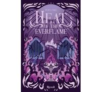 Heat of the everflame. La biblioteca di Daphne (Narrativa Ragazzi)