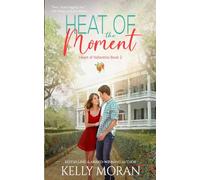 Heat of the Moment: 2 (Heart of Vallantine)