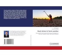 Heat stress in farm worker: Development and comparative study of headgear for male farm workers under heat stress condition