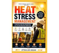 Heat Stress Management: A Practical Guide for Construction, Oil & Gas and Industrial Workplaces