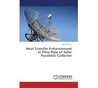 Heat Transfer Enhancement in Flow Pipe of Solar Parabolic Collector