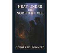 Heat Under the Northern Veil