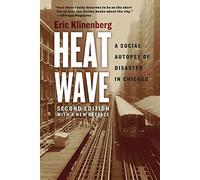 Heat Wave: A Social Autopsy of Disaster in Chicago