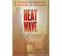 Heat Wave: A Social Autopsy of Disaster in Chicago