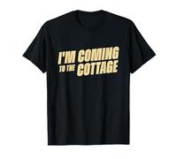 Heated Quote Series - I'm Coming to The Cottage Camiseta