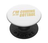 Heated Quote Series - I'm Coming to The Cottage PopSockets PopGrip Adhesivo