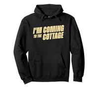 Heated Quote Series - I'm Coming to The Cottage Sudadera con Capucha