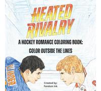 Heated Rivalry Adult Coloring Book: Color Outside the Lines