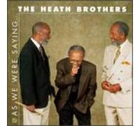Heath Brothers the - As We Were Sayng...