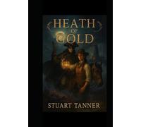 Heath of gold (Highwaymen with hearts of gold)