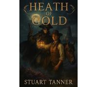Heath of gold (Highwaymen with hearts of gold)