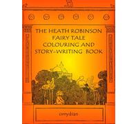 Heath Robinson's Fairy Tale Colouring and Story-Telling Book