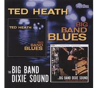 Heath,Ted & His Orchestra - Big Band Dixie Sound & Big Band Blues