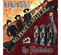 HEATHEN APOSTLES & THE VLADIATORS - NO PEACE: SPLIT EP
