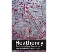 Heathenry: The International Journal for Heathen Research: Volume 2, 2025